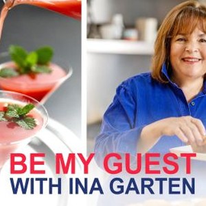 Be My Guest With Ina Garten: Season 1, Episode 2 - Rotten Tomatoes