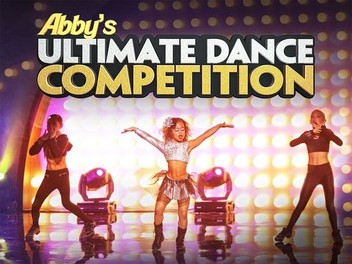 Abby s Ultimate Dance Competition Season 2 Rotten Tomatoes
