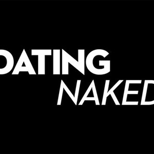 Dating Naked Playing For Keeps Season 3 Episode 1 Rotten Tomatoes