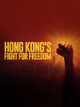 Hong Kong's Fight for Freedom