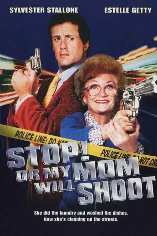 Stop! Or My Mom Will Shoot poster