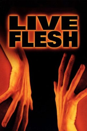 Live Flesh poster