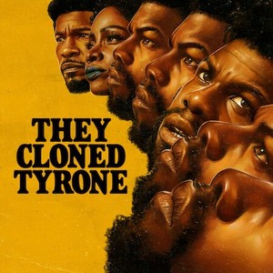 They Cloned Tyrone - Rotten Tomatoes