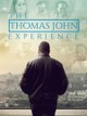 The Thomas John Experience