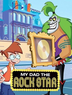 My Dad the Rock Star | Rotten Tomatoes