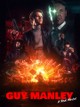 Guy Manley: A Real Movie