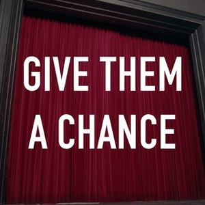 Give Them a Chance photo 3