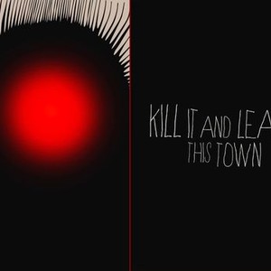 Kill It and Leave This Town photo 1