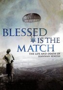 Blessed Is the Match: The Life and Death of Hannah Senesh poster image