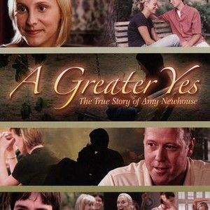 A Greater Yes: The True Story of Amy Newhouse