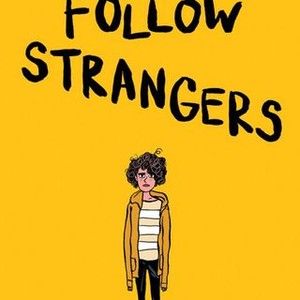 How to Follow Strangers (2014) photo 1