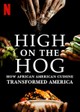 High on the Hog: How African American Cuisine Transformed America