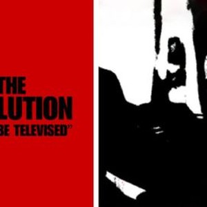 The Revolution Will Not Be Televised 03 Rotten Tomatoes