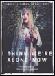 I Think We're Alone Now
