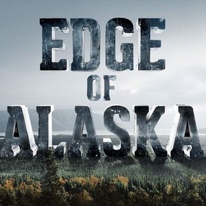 Edge of Alaska - Rotten Tomatoes