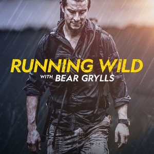 Running Wild With Bear Grylls Rotten Tomatoes