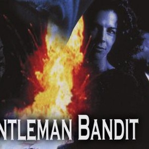 The Gentleman Bandit - Rotten Tomatoes