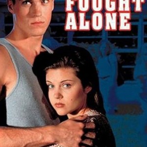 She Fought Alone - Rotten Tomatoes
