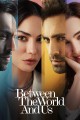 Between the World and Us