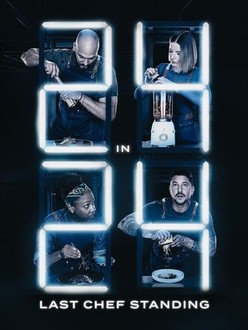 24 in 24: Last Chef Standing: Season 2 | Rotten Tomatoes