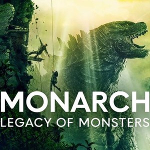 Monarch: Legacy of Monsters - Rotten Tomatoes