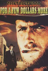 For A Few Dollars More Per Qualche Dollaro In Piu 1965 Rotten Tomatoes