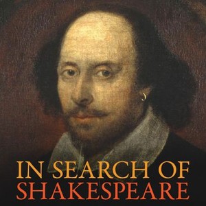 In Search of Shakespeare - Rotten Tomatoes