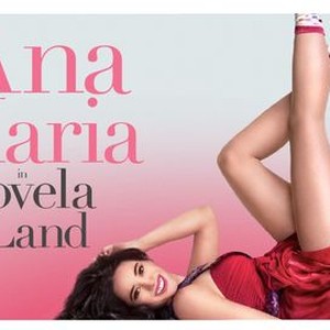 Ana Maria in Novela Land Rotten Tomatoes