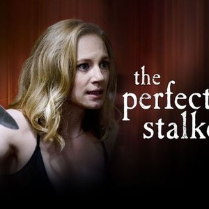 The Perfect Stalker - Rotten Tomatoes