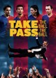 Take The Ball. Pass The Ball