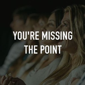You're Missing the Point photo 6