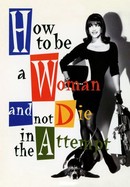 How to Be a Woman and Not Die Trying poster image