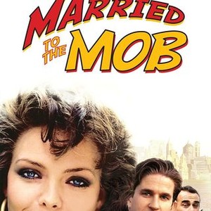 Married to the Mob - Rotten Tomatoes