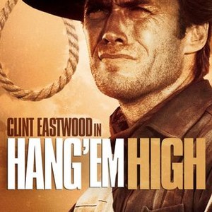 Hang 'em High (1968) - Rotten Tomatoes