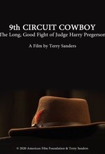 9th CIRCUIT COWBOY, The Long Good Fight of Harry Pregerson