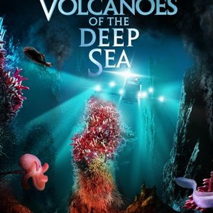 Volcanoes Of The Deep Sea - Rotten Tomatoes