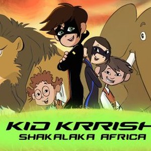 Kid Krrish: Shakalaka Africa - Rotten Tomatoes