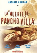 La muerte de Pancho Villa poster image