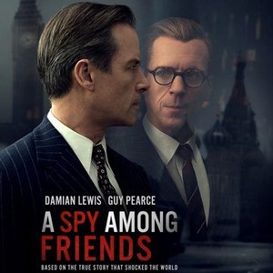 A Spy Among Friends - Rotten Tomatoes