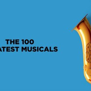 The 100 Greatest Musicals - Rotten Tomatoes