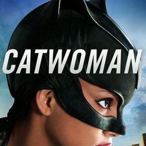 Catwoman (2004) - Rotten Tomatoes