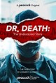 Dr. Death: The Undoctored Story