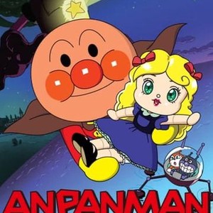 Anpanman: Star-Spirited Dollie - Rotten Tomatoes
