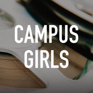 Campus Girls - Rotten Tomatoes