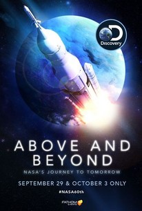 Above And Beyond Nasa S Journey To Tomorrow 2018 Rotten Tomatoes