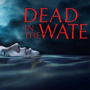 Dead in the Water - Rotten Tomatoes