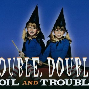 Double, Double, Toil and Trouble photo 9