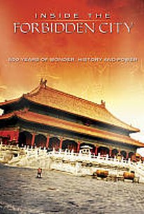 Inside the Forbidden City: 500 Years of Wonder, History and Power