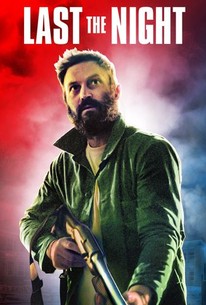 Last the Night | Rotten Tomatoes