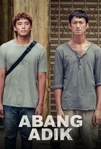Abang Adik | Rotten Tomatoes